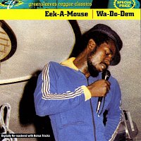 Eek-A-Mouse – Wa-Do-Dem