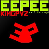 Kingpvz – Eepee and 2 Other Songs