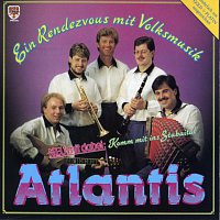Atlantis – Ein Rendezvous mit Volksmusik