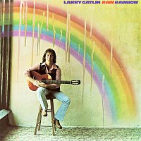 Larry Gatlin – Rain Rainbow