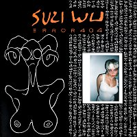 Suzi Wu – Error 404