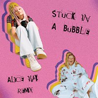 George Alice, Alice Ivy – Stuck In A Bubble [Alice Ivy Remix]