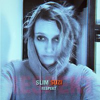 Slim Suzi – Respekt