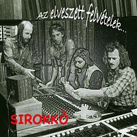 Sirokkó zenekar – Az elveszett felvételek.