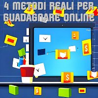 4 metodi reali per guadagnare online