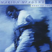 Marion Meadows – Next To You