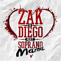 Zak & Diego – Mama (feat. Soprano)