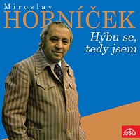 Přední strana obalu CD Miroslav Horníček Hýbu se, tedy jsem