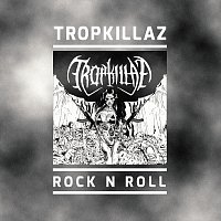 Tropkillaz – Rock N Roll