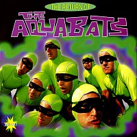 The Aquabats! – The Return Of The Aquabats