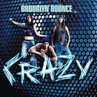Brooklyn Bounce – Crazy