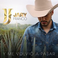 Jary Franco – Y Me Volvió A Pasar