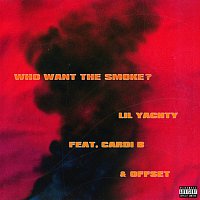 Lil Yachty, Cardi B, Offset – Who Want The Smoke?