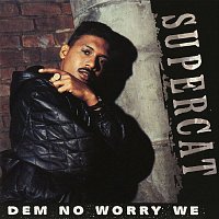 Super Cat – Dem No Worry We (Remix)