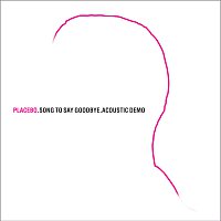 Placebo – Song To Say Goodbye [Acoustic Demo]