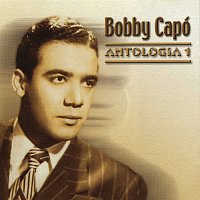 Bobby Capo – Antología Vol. 1