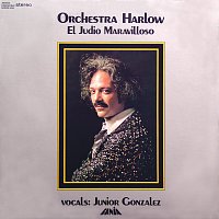 Orquesta Harlow, Junior Gonzalez – El Judío Maravilloso