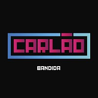 Carlao – Bandida