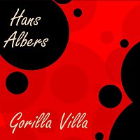 Hans Albers – Gorilla Villa