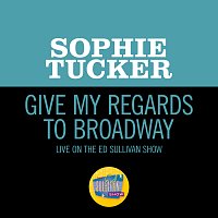 Sophie Tucker – Give My Regards To Broadway [Medley/Live On The Ed Sullivan Show, April 6, 1952]