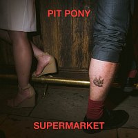Pit Pony – Supermarket
