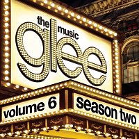 Glee Cast – Glee: The Music, Volume 6