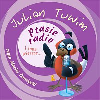 Maciej Damiecki – Julian Tuwim Ptasie radio i inne wiersze...