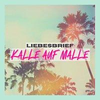 Liebesbrief – Kalle auf Malle