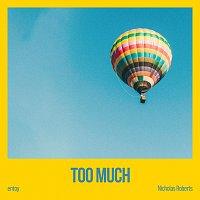 entoy, Nicholas Roberts – Too much