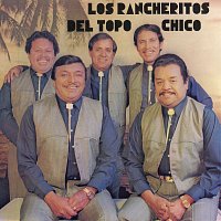 Los Rancheritos Del Topo Chico – Suéltale Los Perros