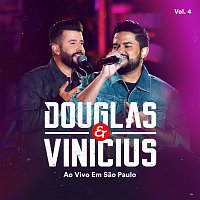 Douglas & Vinicius – Ao Vivo Em Sao Paulo [Vol. 4]