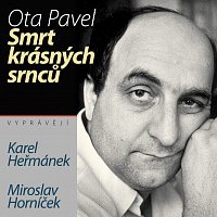 Karel Heřmánek, Miroslav Horníček – Pavel: Smrt krásných srnců MP3