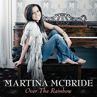 Martina McBride – Over The Rainbow