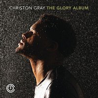 Christon Gray – The Glory Album
