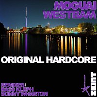 MOGUAI & WestBam – Original Hardcore