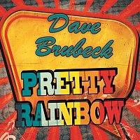 Dave Brubeck – Pretty Rainbow