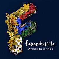 Funambulista – La Noche del Botánico (En Directo)