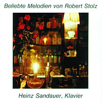 Heinz Sandauer – Beliebte Melodien von Robert Stolz