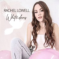 Rachel Lowell – White Doves
