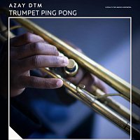 Azay DTM – Trumpet Ping Pong