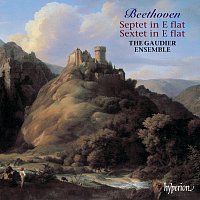 The Gaudier Ensemble – Beethoven: Septet, Op. 20; Sextet, Op. 81b