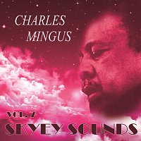 Charles Mingus – Skyey Sounds Vol. 7