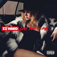 ZZ Ward – Love and War