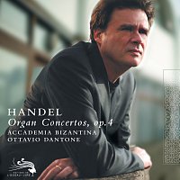 Accademia Bizantina, Ottavio Dantone – Handel: Organ Concertos, Op.4