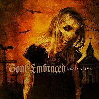 Soul Embraced – Dead Alive