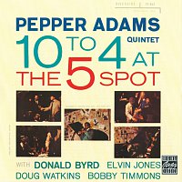 Pepper Adams Quintet – 10 To 4 At The 5-Spot