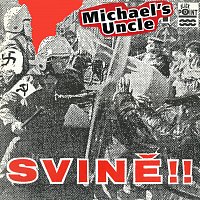 Michael's Uncle – Svině!! LP