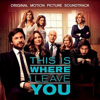 Various Artists.. – This Is Where I Leave You (Original Motion Picture Soundtrack)