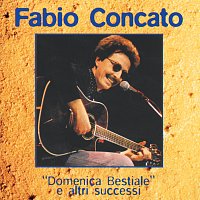 Fabio Concato – Domenica Bestiale E Altri Successi