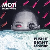 MOTi, Laura White – Push It Right [Acoustic]